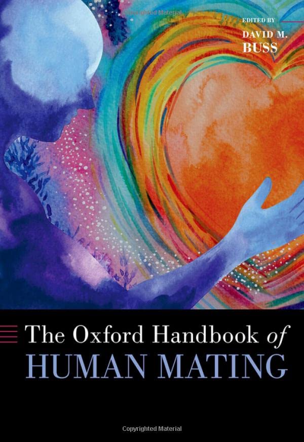 The Oxford Handbook of Human Mating (Oxford Library of Psychology)