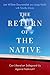 The Return of the Native: Can Liberalism Safeguard Us Against Nativism? (OXFORD STUDIES IN CULTURE AND POLITICS)