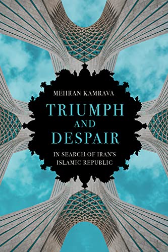 Triumph and Despair: In Search of Iran's Islamic Republic (Hardcover)