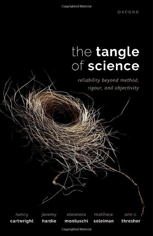The Tangle of Science: Reliability Beyond Method, Rigour, and Objectivity (Hardcover)