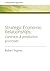 Strategic Economic Relationships: Contracts and Production Processes