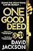 One Good Deed by David  Jackson