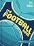 The Football Book: The Teams *The Rules *The Leagues * The Tactics (DK Sports Guides)