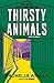 Thirsty Animals