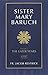 Sister Mary Baruch: The Lat...