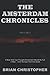 The Amsterdam Chronicles: T...