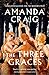 The Three Graces by Amanda Craig