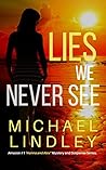 Lies We Never See