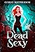 Dead Sexy