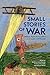 Small Stories of War: Child...