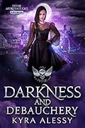 Darkness and Debauchery