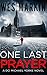One Last Prayer (DCI Michael Yorke Thriller #1)
