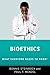 Bioethics: What Everyone Ne...