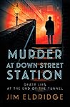 Murder at Down Street Station by Jim Eldridge