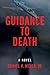 Guidance to Death by Daniel V. Meier Jr.