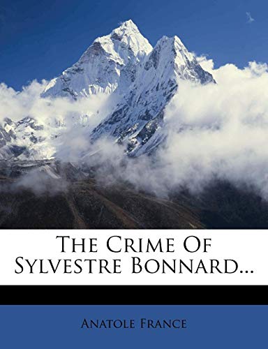 The Crime Of Sylvestre Bonnard...