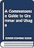 A Commonsense Guide to Grammar and Usage