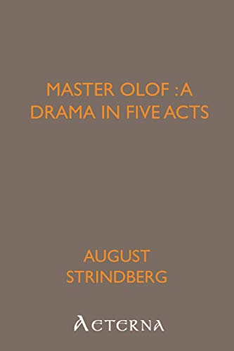 Master Olof: A Drama in Five Acts