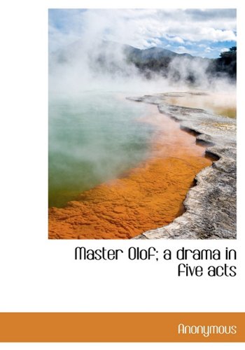 Master Olof; a drama in five acts