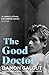 The Good Doctor by Damon Galgut