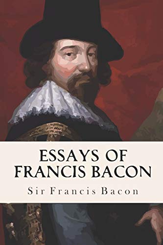 Essays Of Francis Bacon