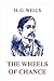 The Wheels Of Chance