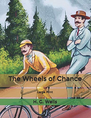 The Wheels of Chance: Large Print