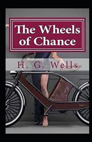 The Wheels of Chance Illustrated