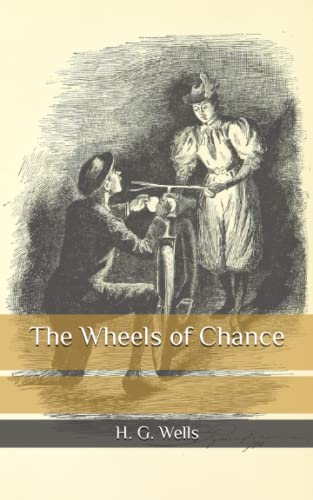 The Wheels of Chance: A humorous account of a young man's cycling holiday in the south of England.