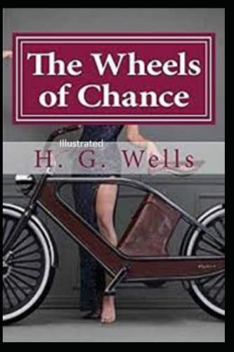 The Wheels of Chance Illustrated