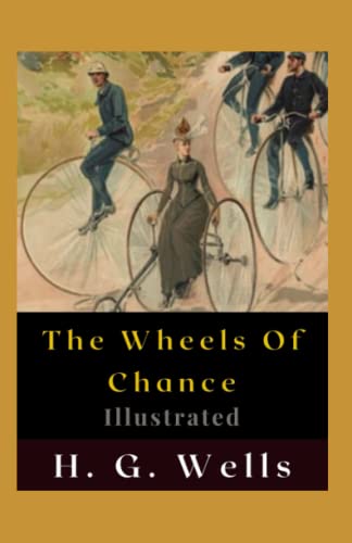 The Wheels Of Chance Illustrated