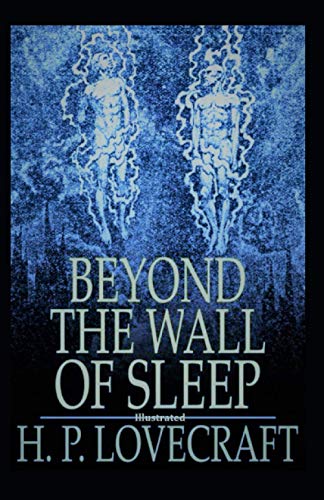 Beyond the Wall of Sleep