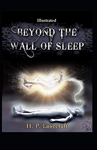 Beyond the Wall of Sleep Illustrated