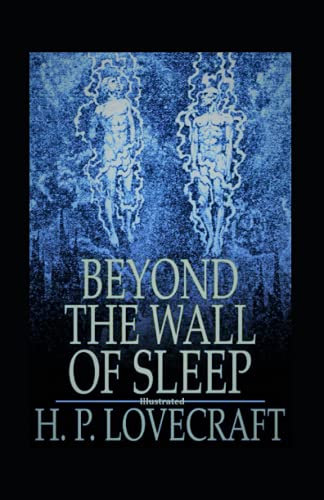 Beyond the Wall of Sleep