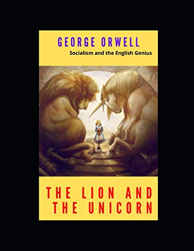 The Lion and the Unicorn: Socialism and the English Genius