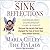 Sink Reflections: Overwhelmed? Disorganized? Living in Chaos? Discover the Secrets That Have Changed the Lives of More Than Half a Million Families