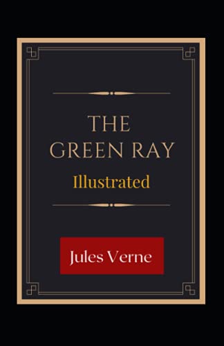 The Green Ray Illustrated