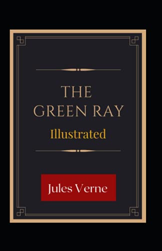 The Green Ray Illustrated