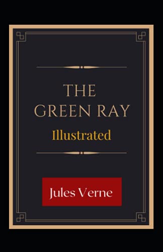 The Green Ray Illustrated