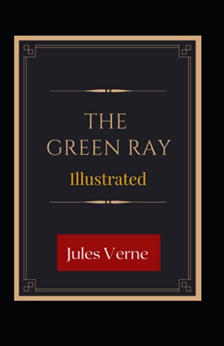 The Green Ray Illustrated