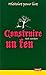 Construire un feu
