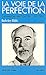 La Voie de la perfection : L'Enseignement secret d'un maître kurde en Iran