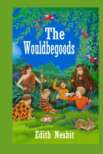 The Wouldbegoods: Illustrated