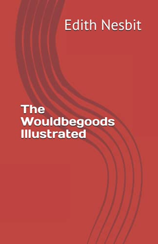The Wouldbegoods Illustrated