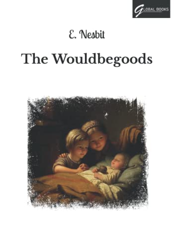 The Wouldbegoods: Large Print