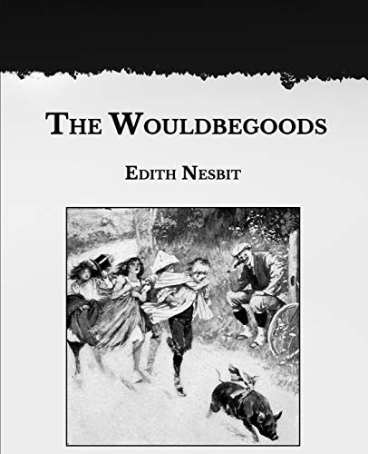 The Wouldbegoods: Large Print