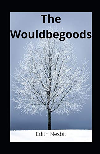 The Wouldbegoods illustrated