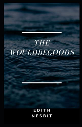 The Wouldbegoods Illustrated