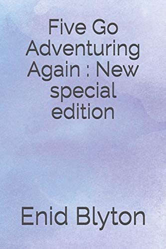 Five Go Adventuring Again : New special edition
