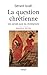 La question chrétienne